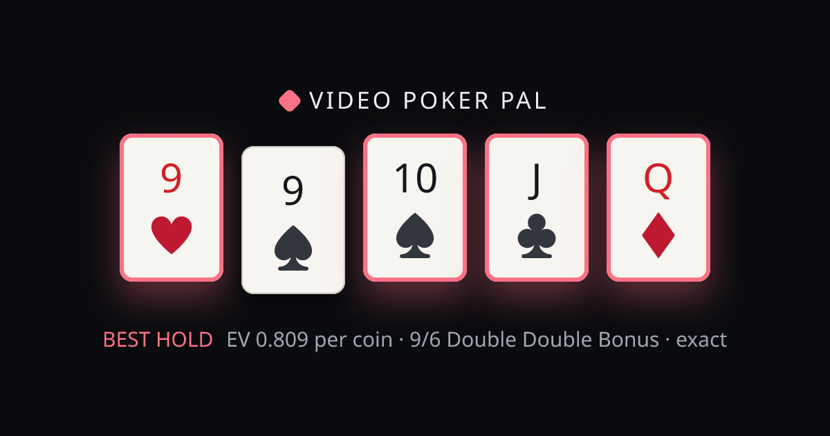 9♥ 9♠ 10♠ J♣ Q♦ solved on 9/6 Double Double Bonus — the best hold highlighted with its exact EV
