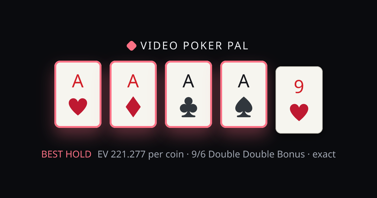 A♥ A♦ A♣ A♠ 9♥ solved on 9/6 Double Double Bonus — the four aces are held and the 9 is discarded to draw for the kicker